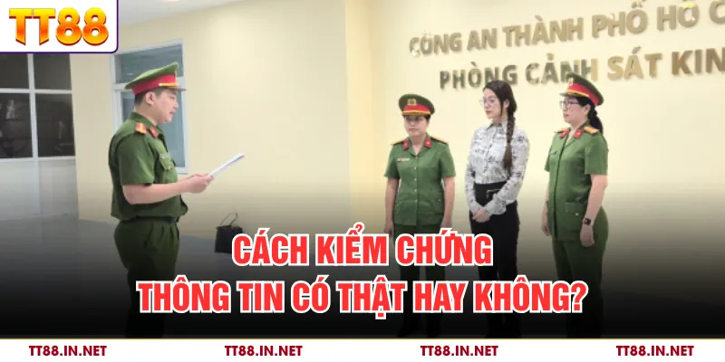 Cách kiểm chứng thông tin có thật hay không?